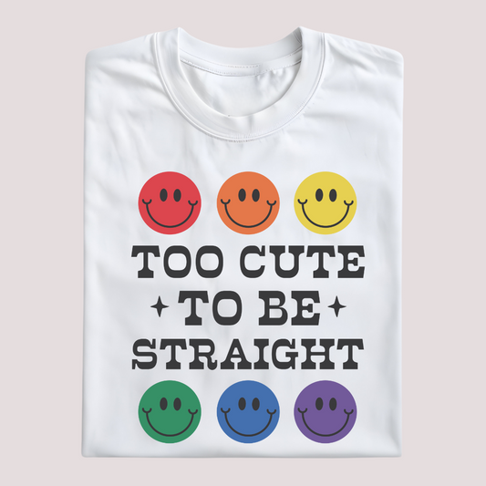 TOO CUTE TO BE STRAIGHT