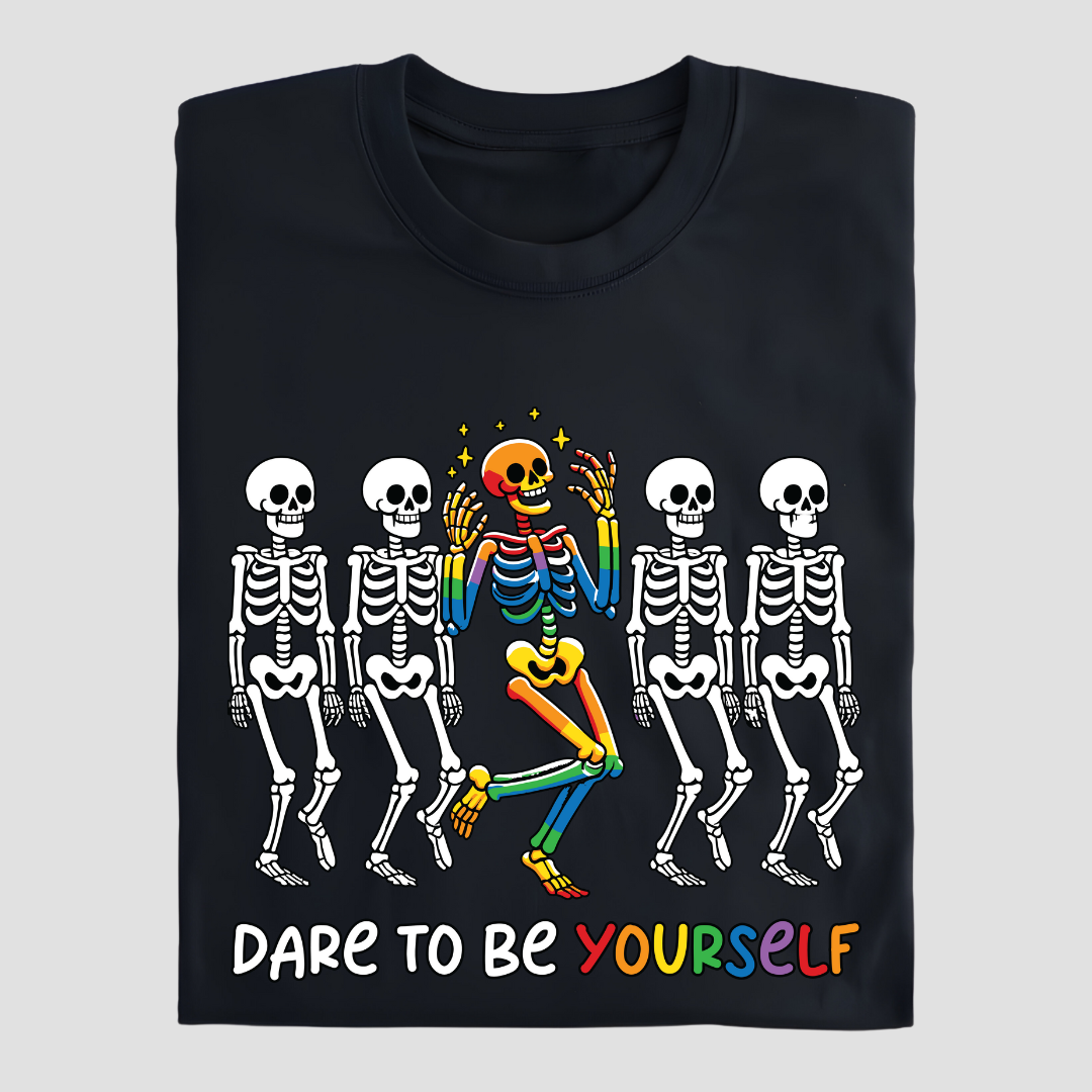DARE TO BE YOURSELF