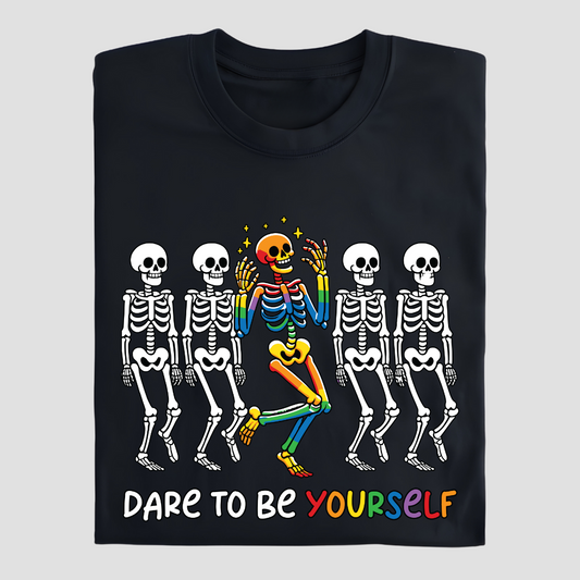 DARE TO BE YOURSELF